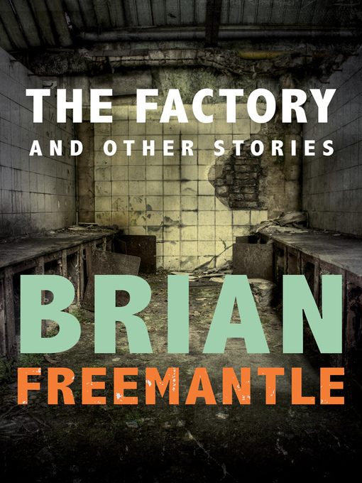 Title details for The Factory by Brian Freemantle - Available